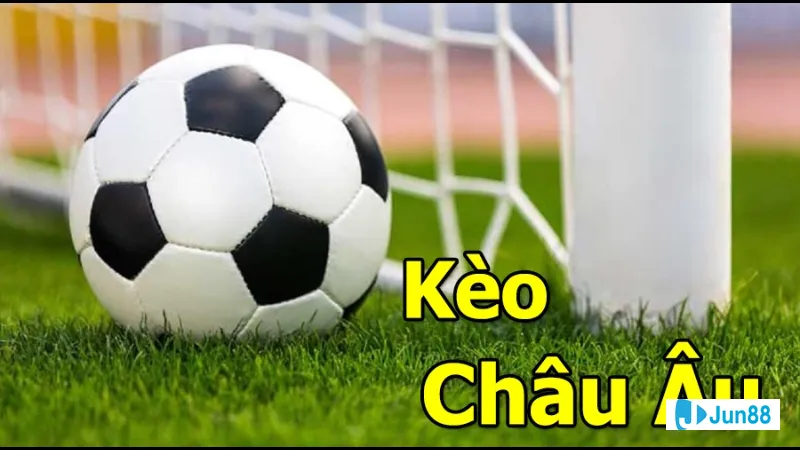 Kèo châu Âu và hiệp phụ Kèo châu Âu và hiệp phụ